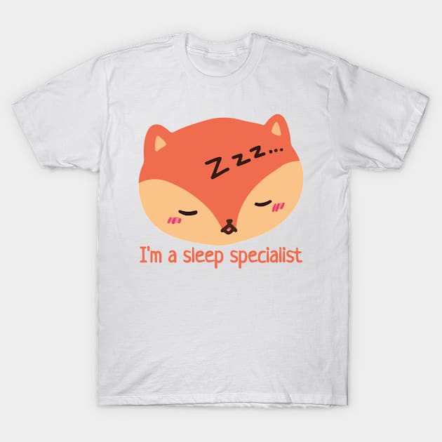 I am a sleep specialist T-Shirt by HoneyLemonTea